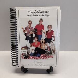 Simply Delicious Recipes for Pets and Their People Cookbook Pets 911 Auxiliary